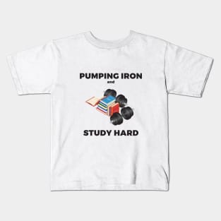 Pumping iron and study hard Kids T-Shirt